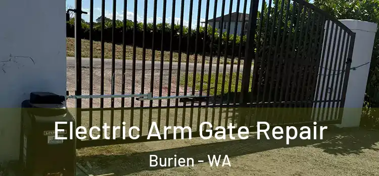 Electric Arm Gate Repair Burien - WA