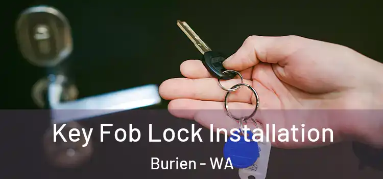 Key Fob Lock Installation Burien - WA